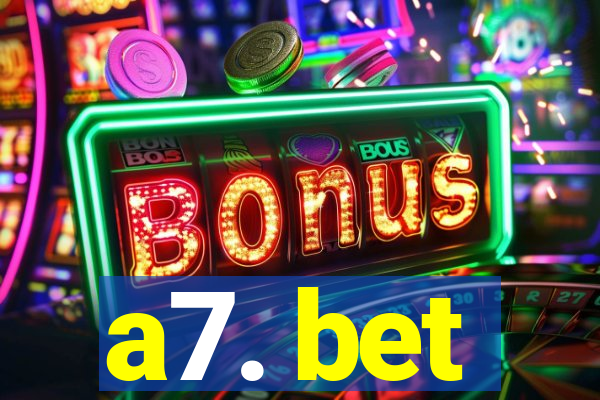 a7. bet